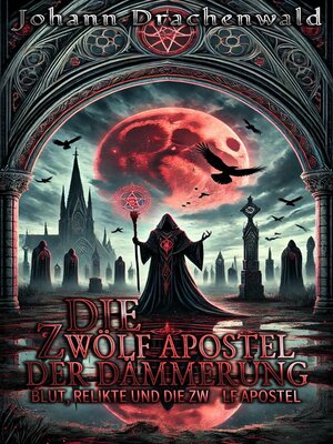 cover image of Die Zwölf Apostel der Dämmerung